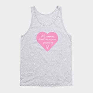 Women Don't Owe You Anything Tank Top